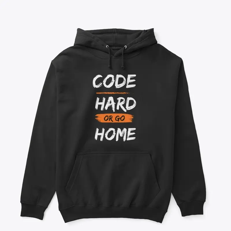 Code hard or go home