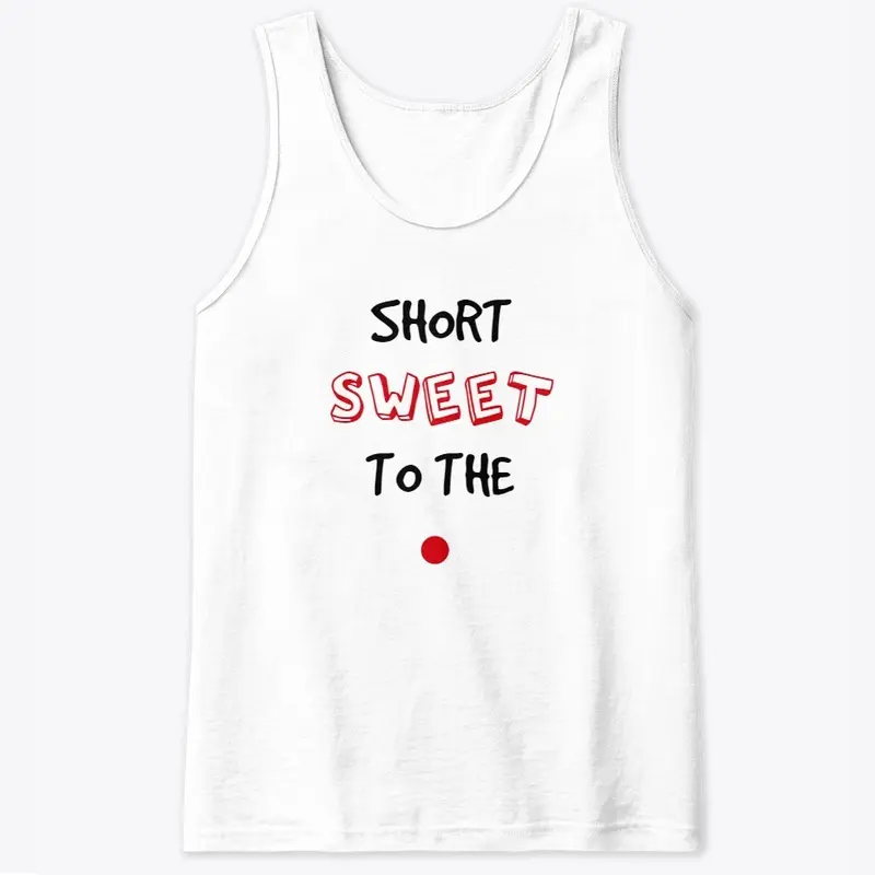 Short sweet to the point collection