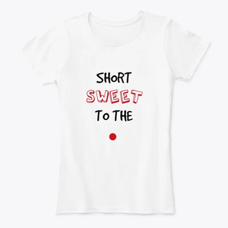 Short sweet to the point collection